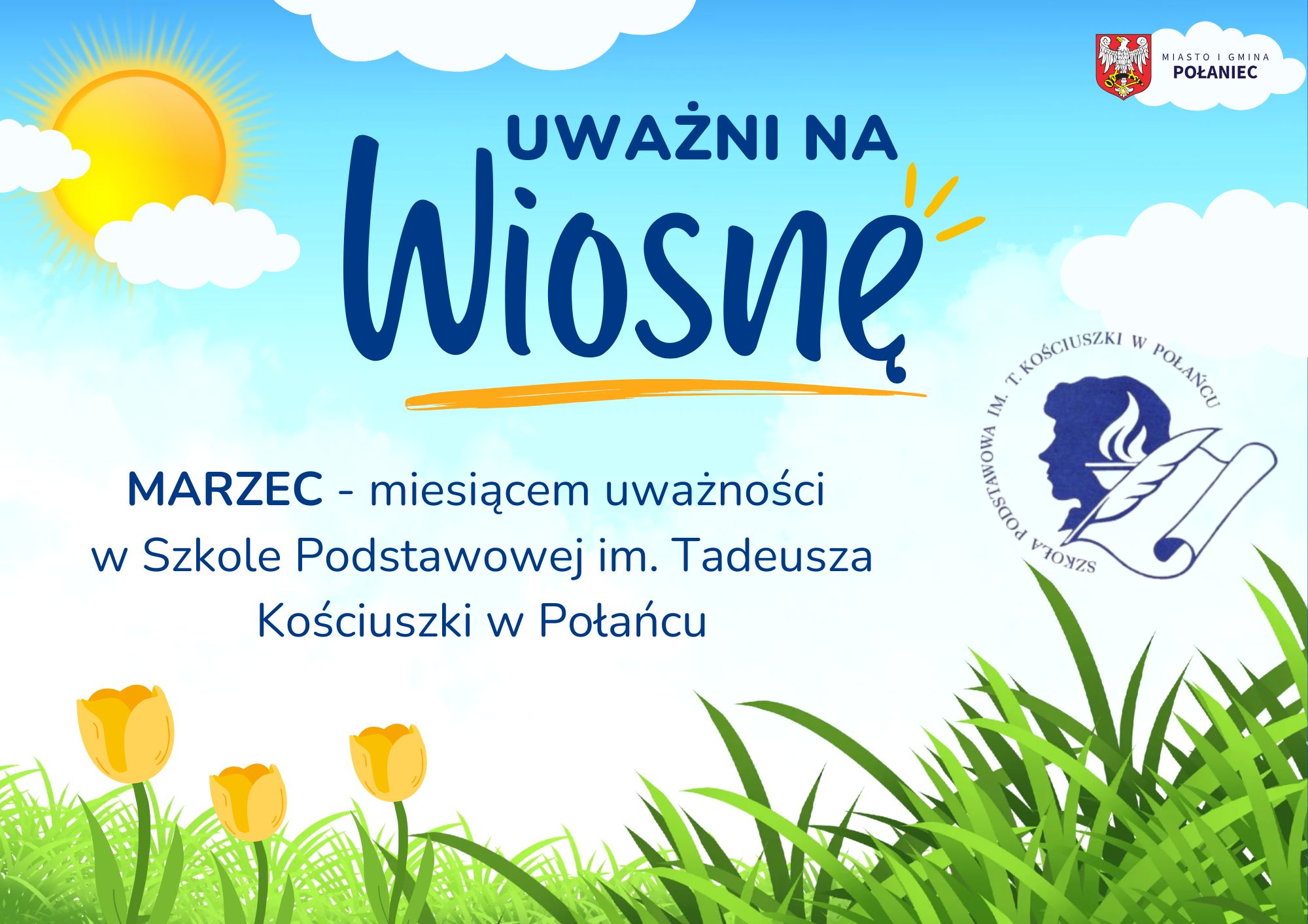 Uważni na&nbsp;wiosnę, Marzec - miesiącem uważności w&nbsp;Szkole Podstawowej im. Tadeusza Kościuszkiw Połańcu