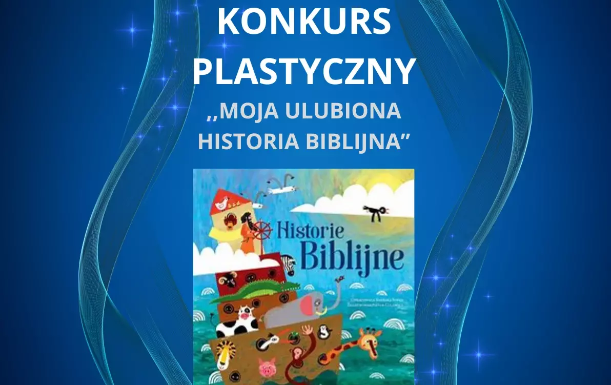 Zdjęcie do Konkurs plastyczny "MOJA ULIUBIONA HISTORIA BIBLIJNA"