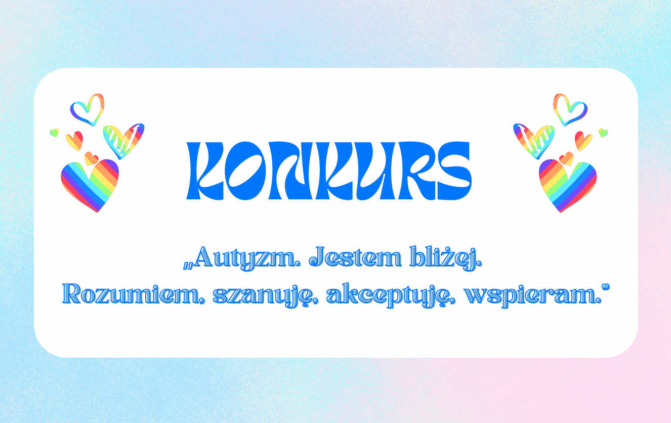 Zdjęcie do Konkurs plastyczny &ldquo;Autyzm. Jestem bliżej. Rozumiem, szanuję, akceptuję, wspieram.&rdquo;