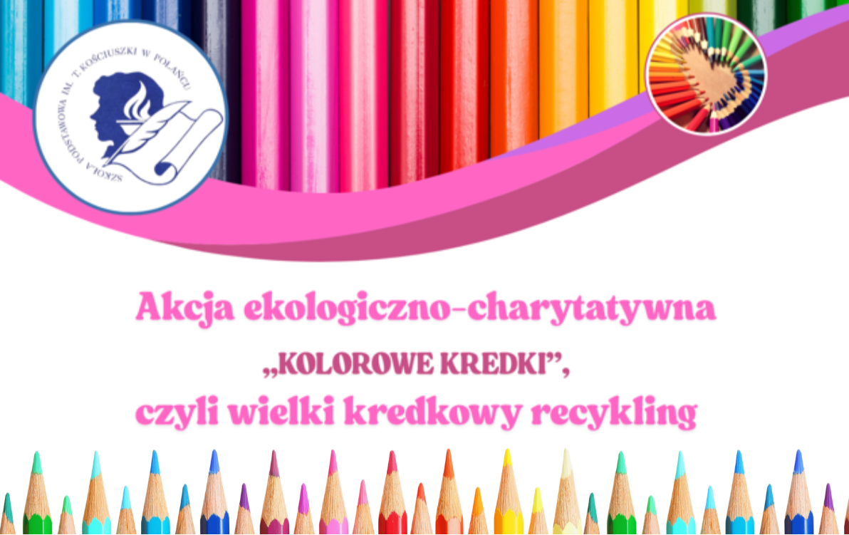Zdjęcie do Akcja ekologiczno-charytatywna &bdquo;Kolorowe Kredki&rdquo;